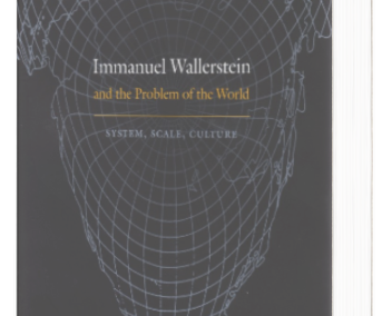 Immanuel Wallerstein and the Problem of the World: System, Scale, Culture